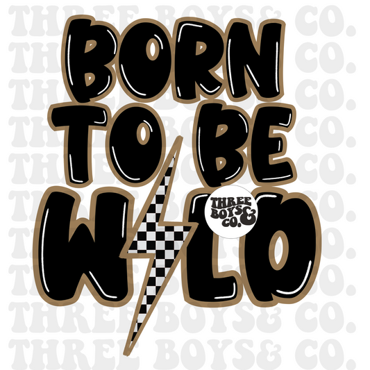 Born to be wild tan png