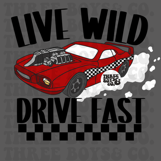Live wild drive fast png